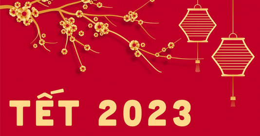 Nghỉ Tết Nguyên đán Quý Mão 7 ngày (từ 20-26/1/2023)