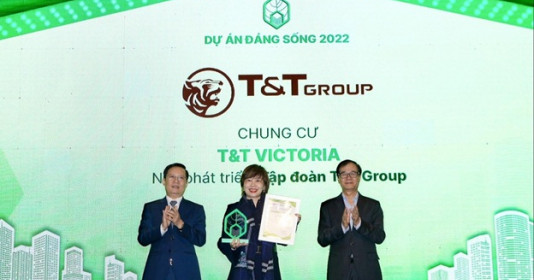 T&amp;T Victoria được vinh danh Dự án đáng sống năm 2022
