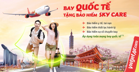 Vietjet yêu chiều hành khách tặng bảo hiểm Sky Care bay quốc tế thoải mái!
