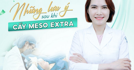 Những lợi ích không tưởng của phương pháp Meso Extra trong làm đẹp