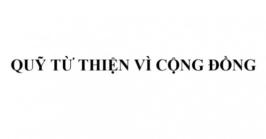 Qũy Từ thiện vì cộng đồng công bố thành lập
