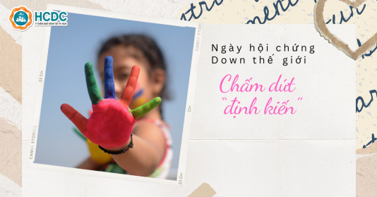 Ngày Hội chứng Down thế giới năm 2024: Chấm dứt những định kiến