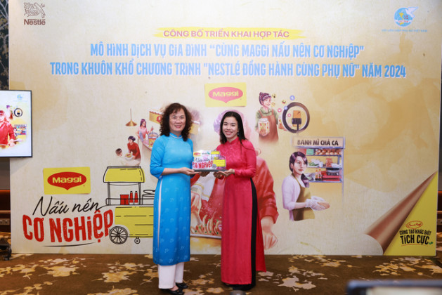 Hội Liên hiệp Phụ nữ Việt Nam và Nestlé Việt Nam công bố triển khai hợp tác mô hình dịch vụ gia đình “Cùng MAGGI nấu nên cơ nghiệp”