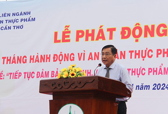 Cần Thơ: Phát động tháng hành động vì an toàn thực phẩm năm 2024
