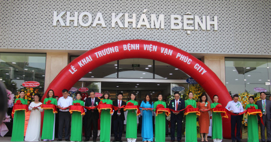 Bệnh viện Vạn Phúc City chính thức đi vào hoạt động