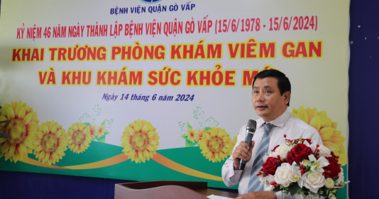 Bệnh viện quận Gò Vấp khai trương phòng khám viêm gan và khu khám sức khỏe mới