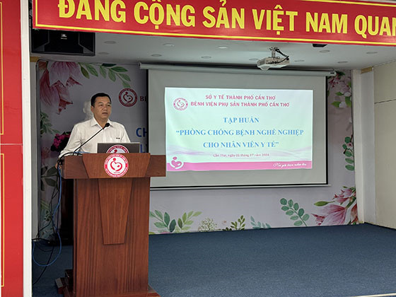 Tập huấn “Phòng chống bệnh nghề nghiệp cho nhân viên y tế” tại Bệnh viện Phụ sản TP. Cần Thơ