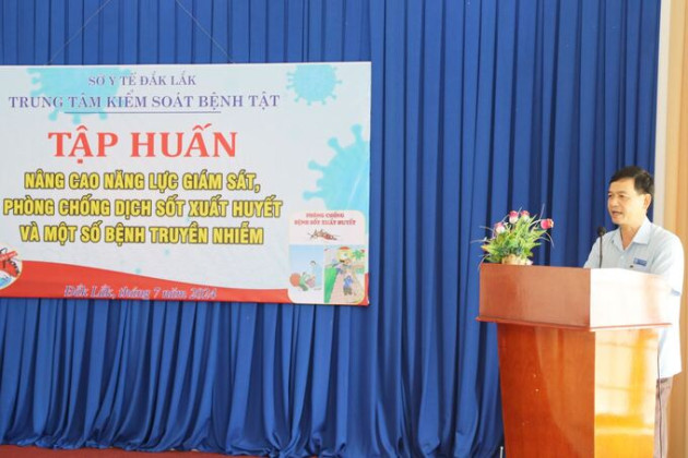 Đắk Lắk: Tập huấn nâng cao năng lực giám sát phòng chống dịch sốt xuất huyết và một số bệnh truyền nhiễm