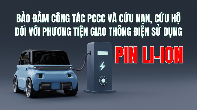 Đắk Lắk: Bảo đảm công tác phòng cháy, chữa cháy và cứu nạn, cứu hộ đối với phương tiện giao thông điện sử dụng pin Li-on