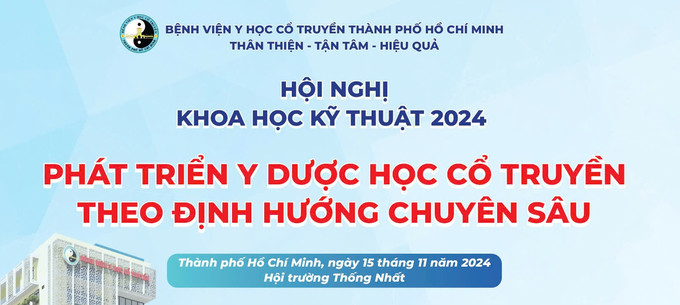 Bệnh viện Y học cổ truyền TP.HCM tổ chức Hội nghị khoa học kỹ thuật năm 2024