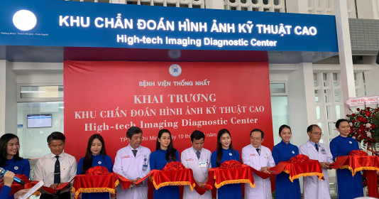 Bệnh viện Thống Nhất khai trương Khu Chẩn đoán Hình ảnh Kỹ thuật cao với thiết bị y tế thế hệ mới