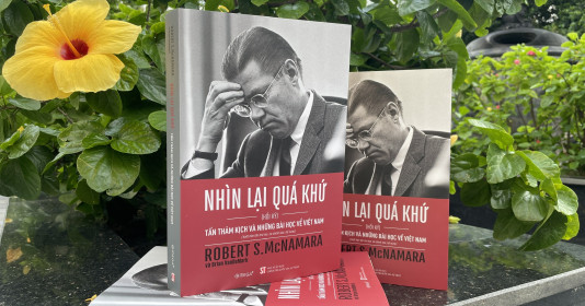 “Nhìn lại quá khứ”: Sự thật không né tránh và bài học không được quên