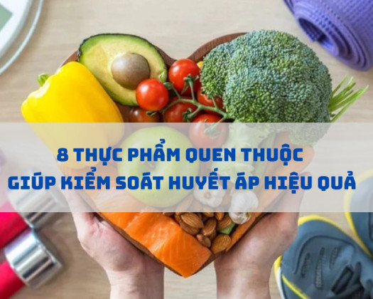 8 Thực phẩm quen thuộc giúp kiểm soát huyết áp hiệu quả