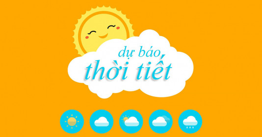 Dự báo thời tiết 25.6.2020: Nhiệt độ các khu vực đều giảm nhẹ từ 1 - 2 độ. 